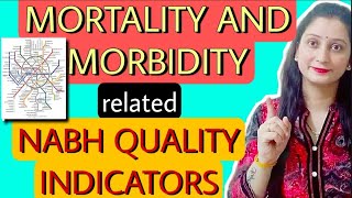 MORTALITY AND MORBIDITY RELATED QUALITY INDICATOR॥nabh 5th edition quality indicators॥nabh video [upl. by Moskow274]