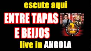 Tapas e Beijos  Áudio Oficial DVD Calypso em Angola [upl. by Jann]