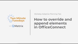 How to override and append elements in OfficeConnect  Workday Adaptive Planning [upl. by Arobed]