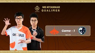 Game  1 AI ESPOTRS vs BURMESE GHOULS  M6 Myanmar Qualifier [upl. by Risay]