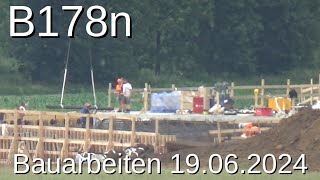 B178n Bauarbeiten 20240619 Oberseifersdorf  Oderwitz [upl. by Dabbs]