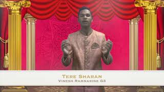 Vinesh Ramnarine Tere Sharan G3 [upl. by Anilegnave]