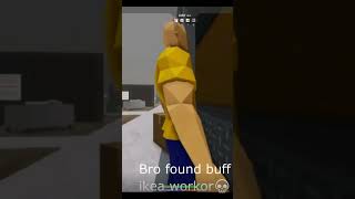 Bro found buff ikea workor💀 roblox [upl. by Darrin]