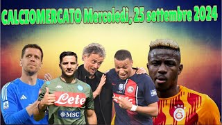 CALCIOMERCATO Mercoledì 25 settembre 2024 [upl. by Adley474]