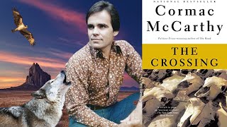 Cormac McCarthys quotThe Crossingquot Influences [upl. by Anilam]