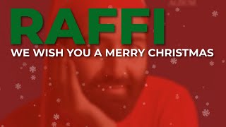 Raffi  We Wish You A Merry Christmas Official Audio [upl. by Aalst109]