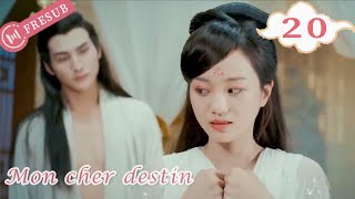 【En Français】Mon cher destin 20💕My Dear Destiny💕亲爱的义祁君 YoYo French Channel CDramaSerieChinoisefresub [upl. by Iam]