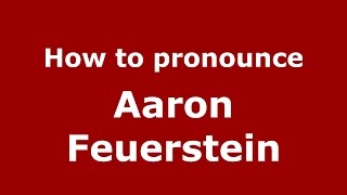 How to pronounce Aaron Feuerstein American EnglishUS  PronounceNamescom [upl. by Aanas515]