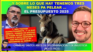 😱🔴TODO O NADAY SOBRE LO QUE HAY TENEMOS TRES MESES PA PELEAR …EL PRESUPUESTO 2025 [upl. by Adniram39]