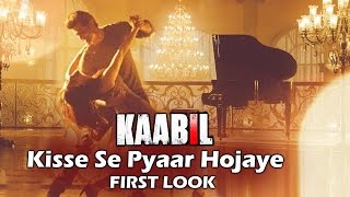 Kisi Se Pyaar Hojaye Song FIRST LOOK Out  KAABIL  Hrithik Roshan Yami Gautam [upl. by Akapol]