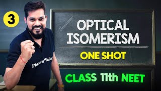 OPTICAL ISOMERISM  Complete Chapter in One Video  ConceptsPYQs  Class 11th NEET [upl. by Miller221]