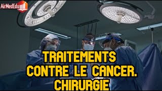 Traitements contre le cancer Chirurgie [upl. by Davison208]