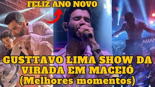 Gusttavo Lima no SHOW da VIRADA em Maceió Melhores momentos Réveillon do embaixador [upl. by Benedicta]