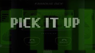 Famous Dex quotPick It Upquot ft AAP Rocky Official Lyric Video [upl. by Fontana987]