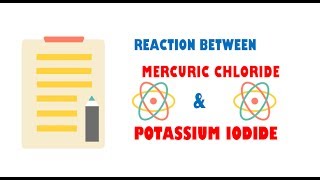 Mercuric Chloride and Potassium Iodide  Reaction [upl. by Hgielrac]