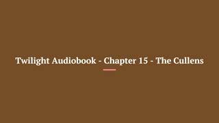 Twilight Audiobook Chapter 15 The Cullens [upl. by Parhe595]