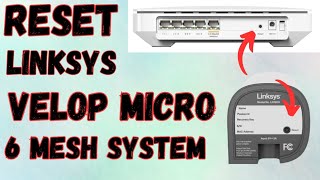 Reset Linksys Velop Micro 6 Mesh System To Factory Default Settings  Devicessetup  DIY [upl. by Napoleon]