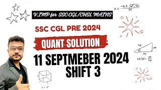 Shift3  11th Sep 2024  Quant Solution  SSC CGL PRE 2024  Watch at 2x [upl. by Adnirolc]