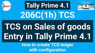 tcs entry in sales voucher in tally  206C TCS on sales of goods entry in tally prime 41 [upl. by Inatirb]