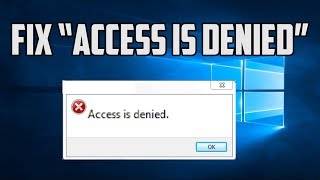 How to Fix “Access is denied” Windows 10 error [upl. by Sugirdor]