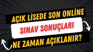 Açık Lise Sınav Sonuçları Ne Zaman Açıklanır [upl. by Attelrahc]