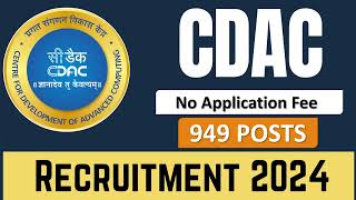 Centre for Development of Advanced Computing CDAC Recruitment2024  Apply for 949 Posts [upl. by Boehmer]