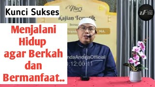 Menjalani Hidup Agar Berkah dan Bermanfaat  Ustadz Dr Firanda Andrija MA [upl. by Afrikah]