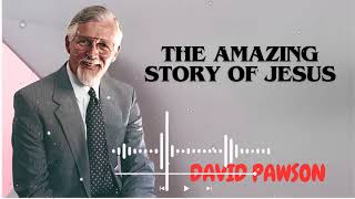 David Pawsons Sermon  The Amazing Story of Jesus [upl. by Tterag828]