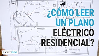 Aprende a LEER CORRECTAMENTE un plano ELÉCTRICO RESIDENCIAL  Electricidad Residencial [upl. by Oicnanev]