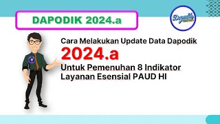 CARA INPUT 8 INDIKATOR ESENSIAL PAUD HI DI DAPODIK 2024A [upl. by Aryas]