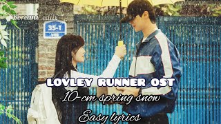 10cm spring snow 💙 easy lyrics Kdrama ost  lovely runner [upl. by Ledarf]