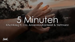 KitschKrieg  5 Minuten Lyrics  Lyric Video feat Cro AnnenMayKantereit amp Trettmann [upl. by Wiener]