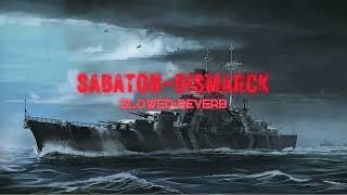 SabatonBismarck SlowedReverb [upl. by Gratt246]