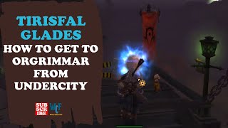 How to get to Orgrimmar from Undercity  WOW World of Warcraft [upl. by Elane]