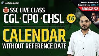 Calendar without Reference Date for SSC Reasoning  SSC Live Class Day 16  Crack SSC CGL CHSL CPO [upl. by Mailliwnhoj]