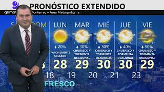 El clima en Monterrey para el 7 y 8 de septiembre de 2024 Gamavisión Noticias [upl. by Cresa675]