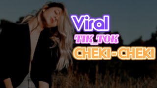 CHEKI  CHEKIYang Lagi VIRAL DI TIKTOK fandho rmxr [upl. by Naasah]