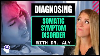 What Is Somatic Symptom Disorder DSM 5 Edition  Dr Aly [upl. by Aynna]