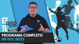 ESPORTE TOTAL  09032023  PROGRAMA COMPLETO [upl. by Aicitel]