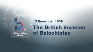 13 November 1839 The British invasion of Balochistan [upl. by Galer]