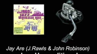 Jay Are JRawls amp John Robinson  Jazz Unconditional [upl. by Aleina]