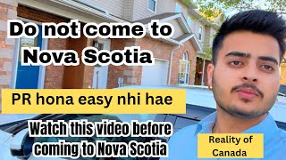 Reality of Nova Scotia Canada  No jobs for PR  Nova Scotia vs Ontario [upl. by Nelluc]