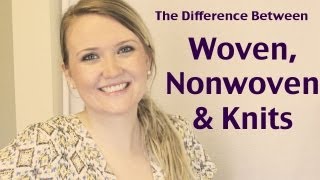 The difference between Wovens NonWovens amp Knits [upl. by Aisor50]