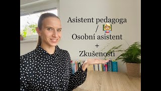 Ped 8 Osobní asistentAsistent pedagogaMoje zkušenosti [upl. by Ardnu885]