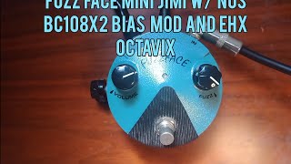 Fuzz Face Mini Jimi with NOS BC108 Transistors and Bias Mod also an EHX Octavix [upl. by Lockwood]