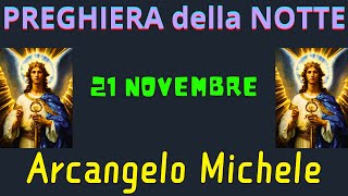 Preghiera della Notte  Preghiera allArcangelo Michele 21 Novembre [upl. by Mcfadden]