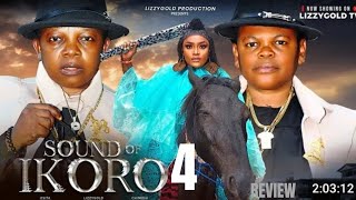 SOUND OF IKORO 4 REVIEW LATEST NOLLYWOOD MOVIE REVIEW OSITA IHEME CHINDEDU IKEDIEZE LIZZY GOLD [upl. by Hugibert]