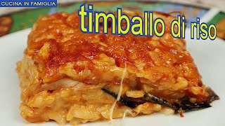 TIMBALLO DI RISO AL FORNO FACILE E VELOCE [upl. by Hasila]