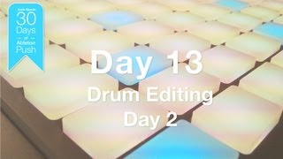 30 Days of Ableton Push  Day 13 Quantize Swing Nudge Note Length and Velocity [upl. by Grier]