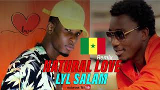 Wally B Seck  Natural Love International Remix by Lyl Salam [upl. by Claudelle846]